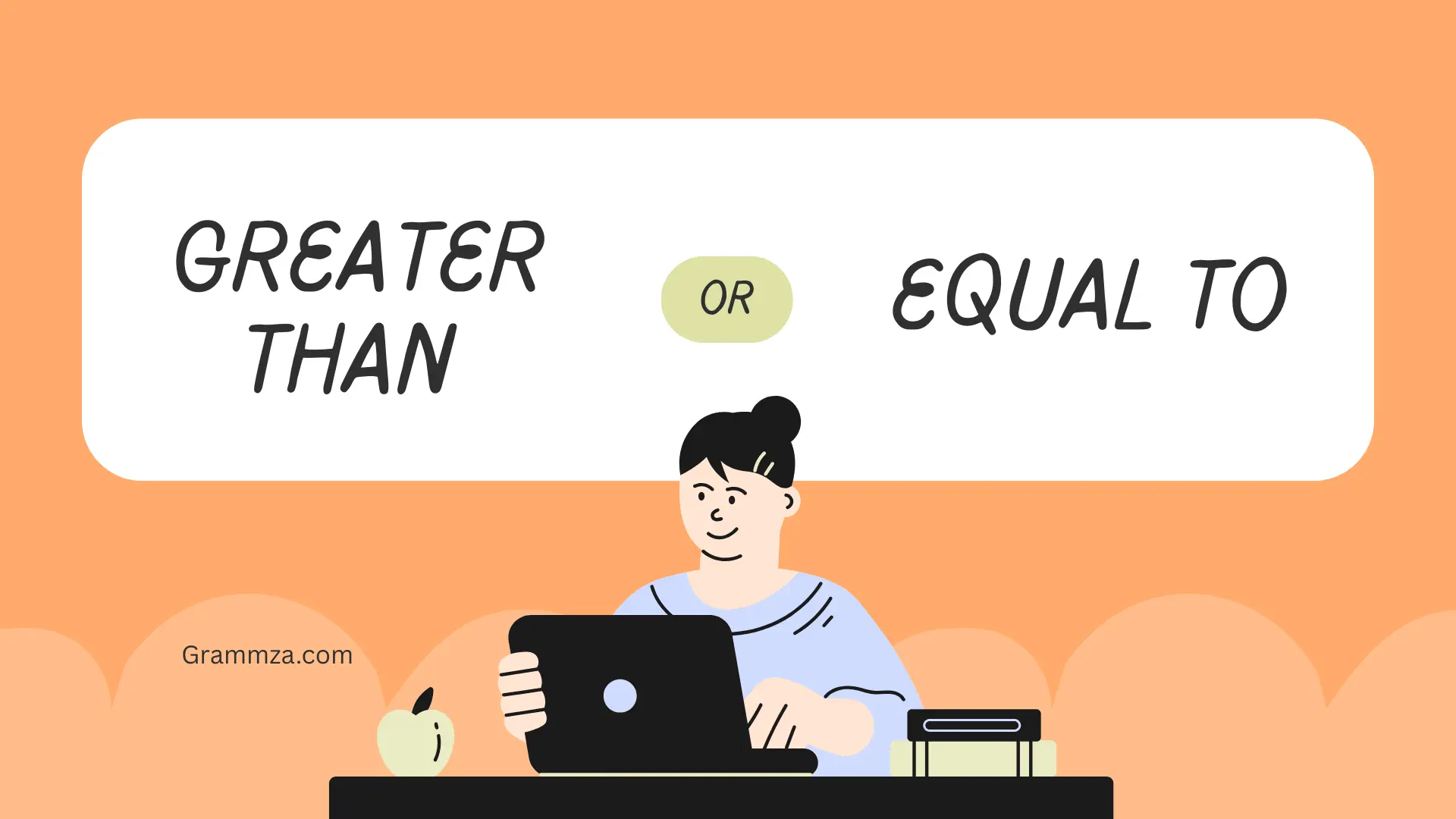 Greater Than or Equal To