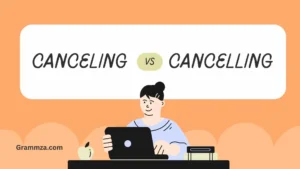 Canceling or Cancelling