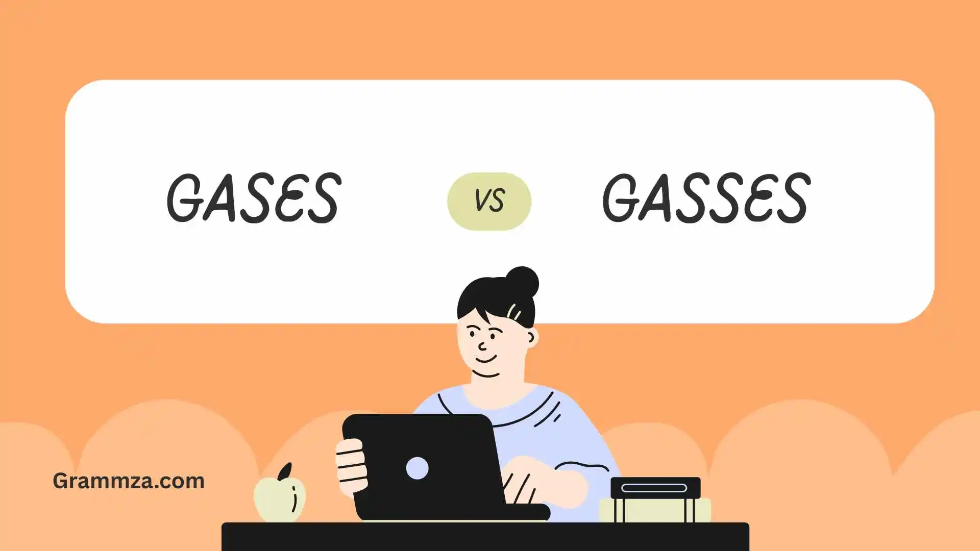 Gases or Gasses