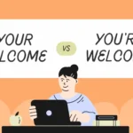 your welcome or you're welcome