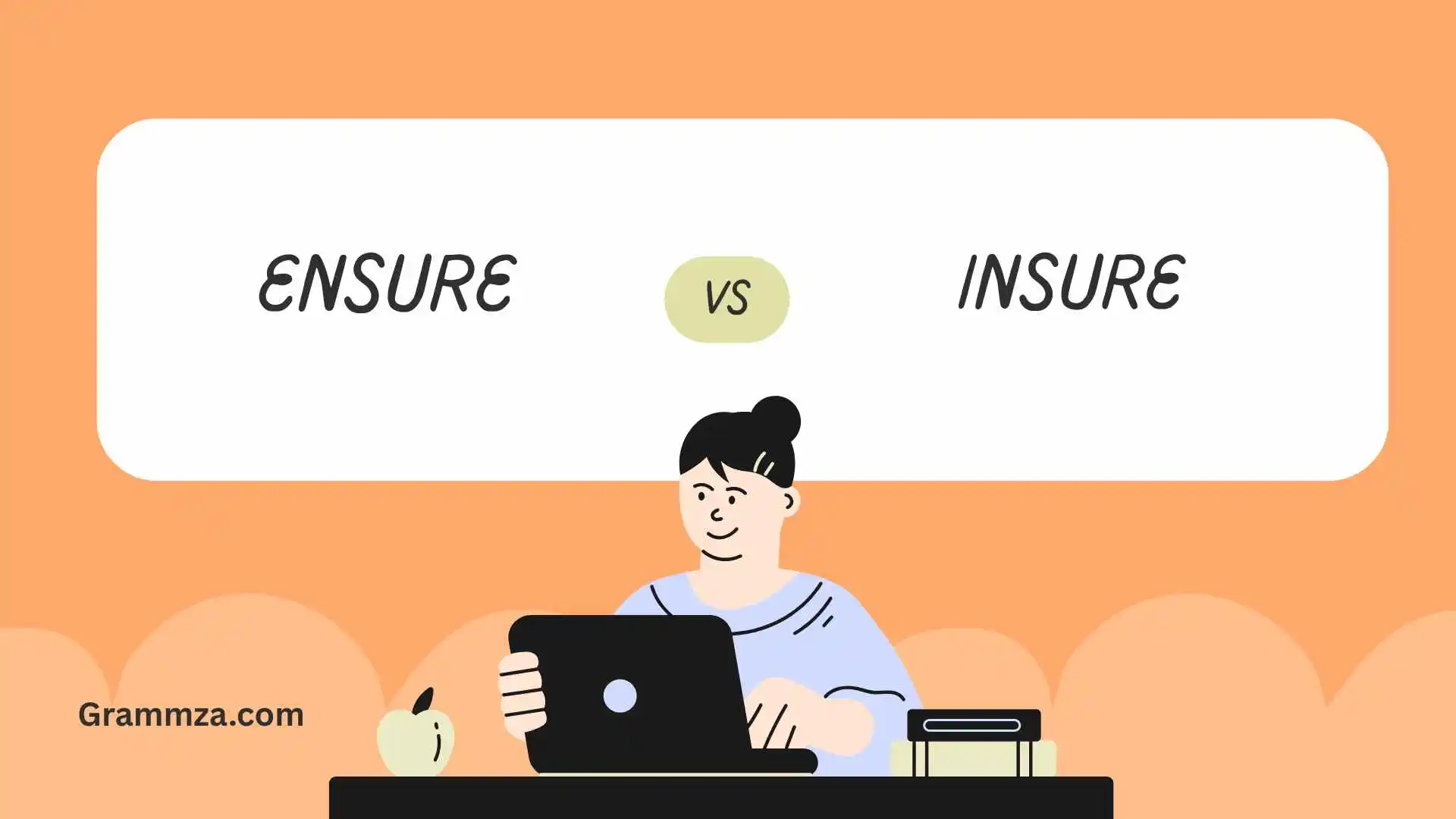 Ensure or Insure