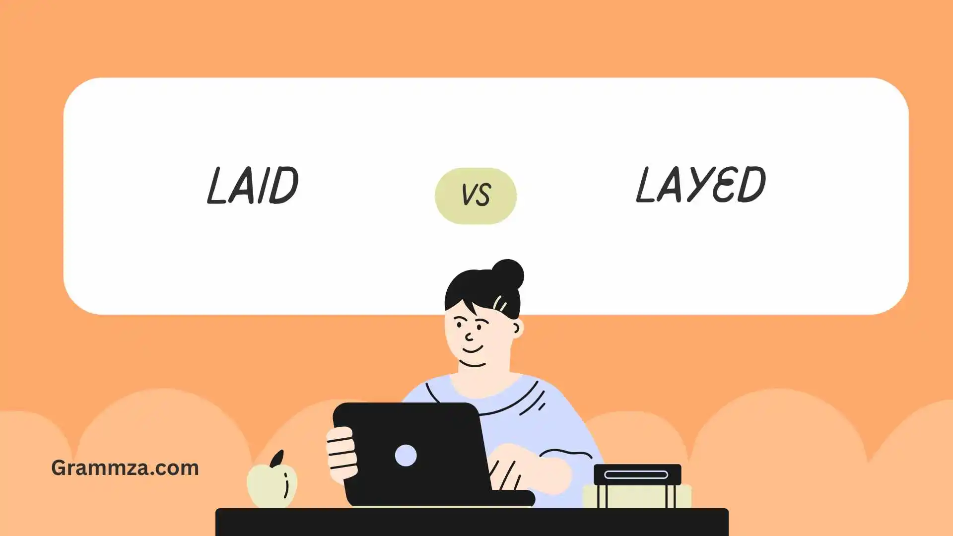 Laid or Layed