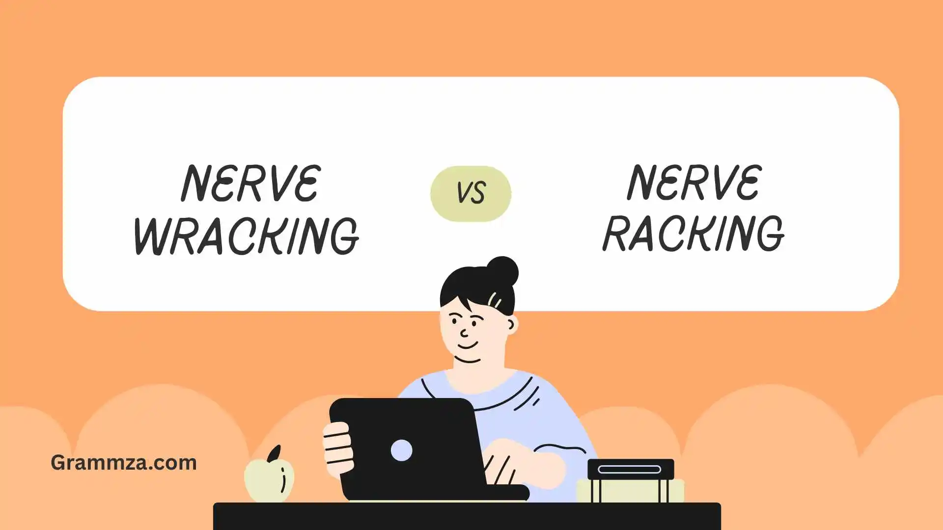 Nerve Wracking or Racking